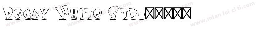 Decay White Std字体转换